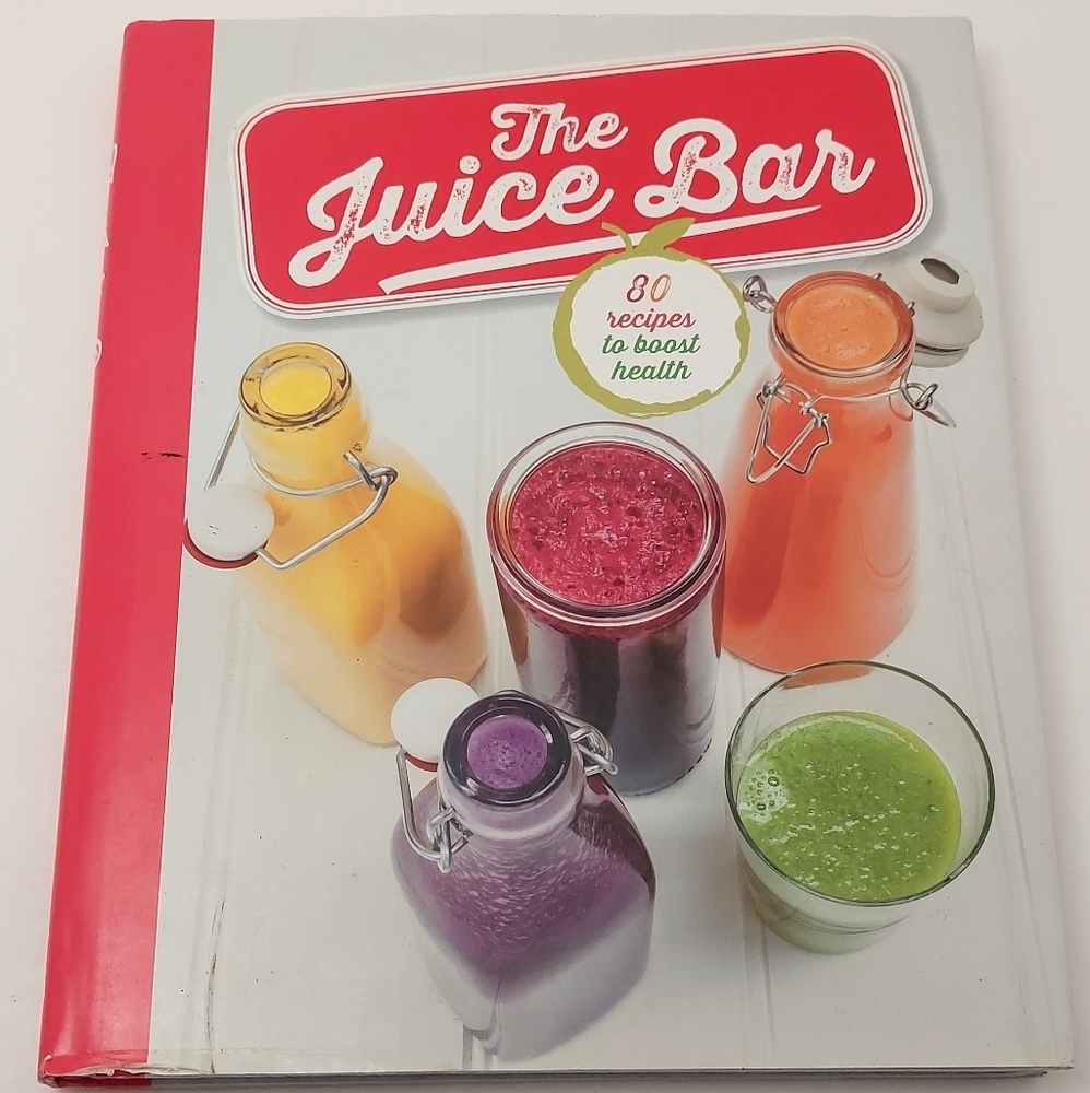 The Juice Bar Hardcover Book 80 Recipes to boost health